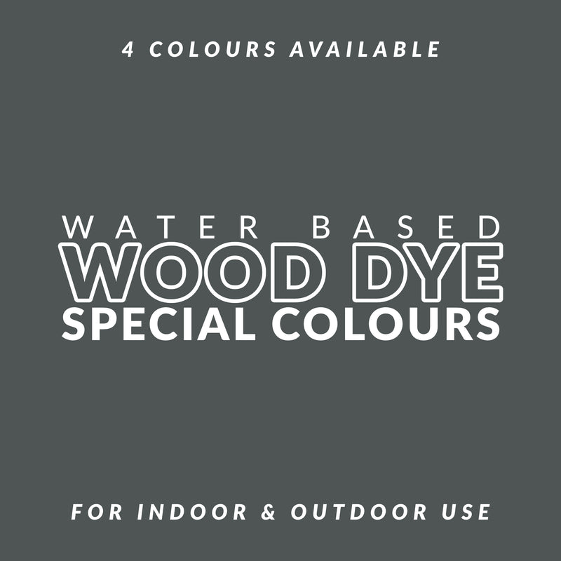 Water Based Wood Dye - Special Colours
